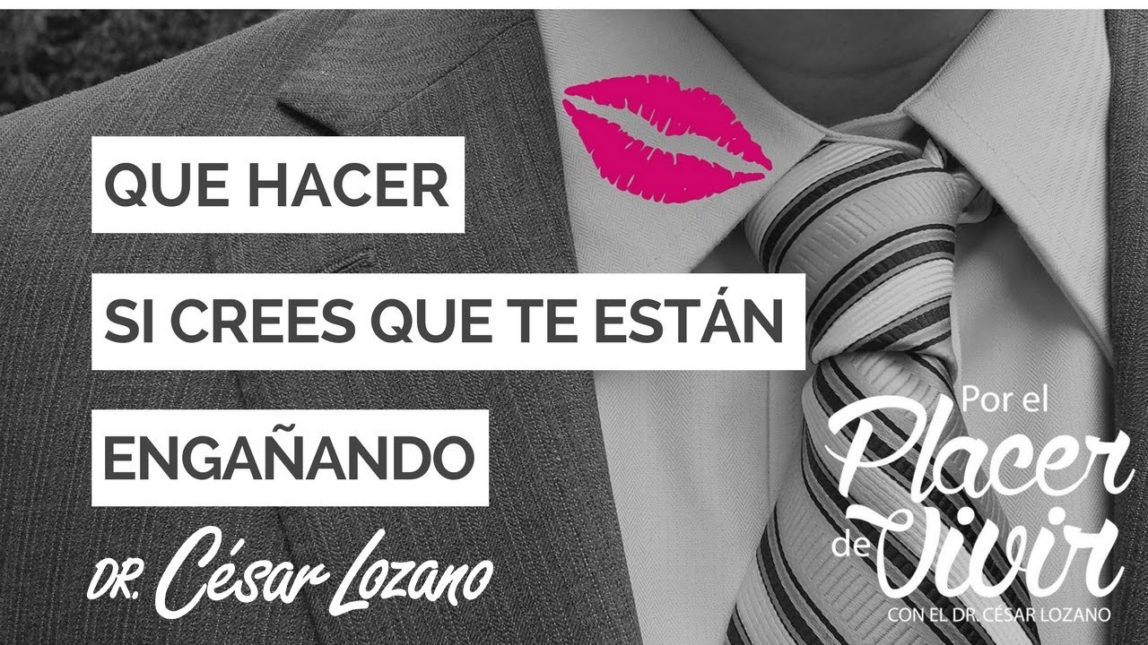 que hacer si te están engañando